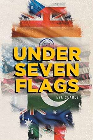 Under Seven Flags de Eve Searle