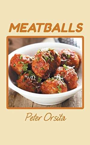 Meatballs de Peter Orsita