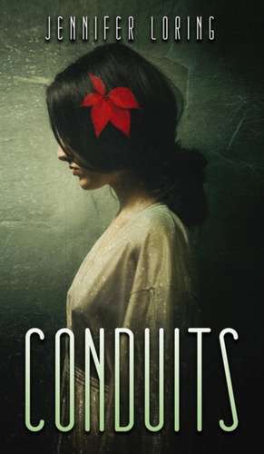 Conduits de Jennifer Loring