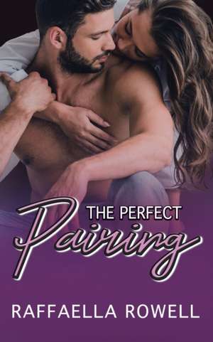 The Perfect Pairing (The Trouble with Mollie Book 2) de Raffaella Rowell