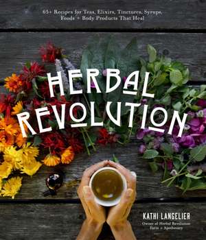 Herbal Revolution de Kathi Langelier