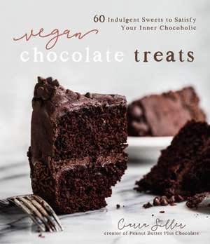 Vegan Chocolate Treats de Ciarra Siller