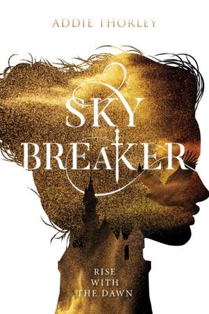 Sky Breaker de Addie Thorley