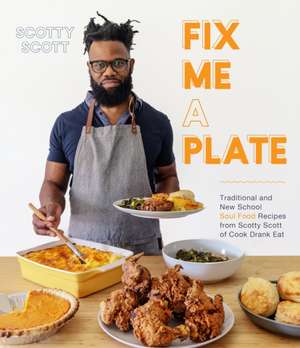 Fix Me a Plate de Scotty Scott