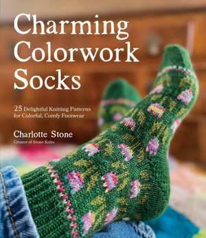 Charming Colorwork Socks de Charlotte Stone