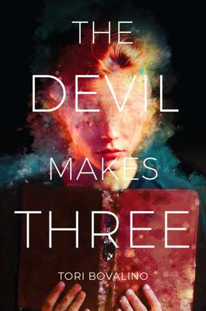 Bovalino, T: Devil Makes Three de Tori Bovalino