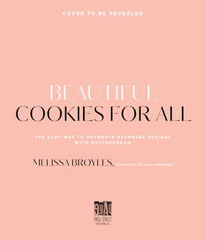 Beautiful Cookies for All de Melissa Broyles