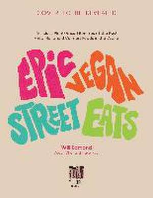 Vegan Street Eats de Will Edmond