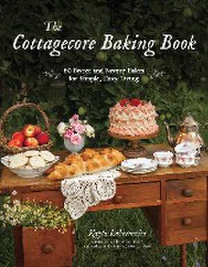 The Cottagecore Baking Book de Kayla Lobermeier