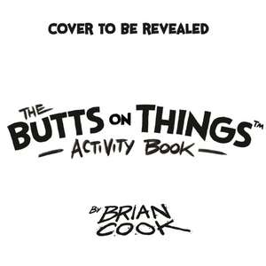 The Butts on Things Activity Book de Brian Cook