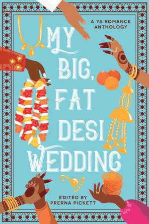 My Big, Fat Desi Wedding de Prerna Pickett