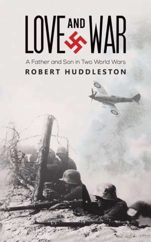 Love and War de Robert Huddleston