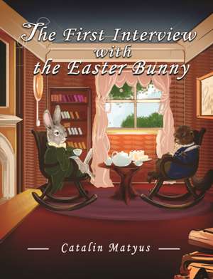 The First Interview with the Easter Bunny de Catalin Matyus