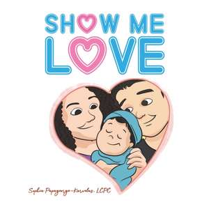 Show Me Love de Lcpc Sophia Papageorge-Karvelas