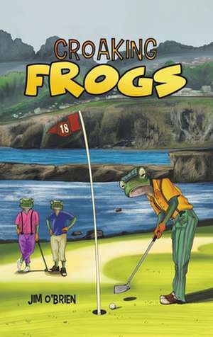 Croaking Frogs de Jim O'Brien