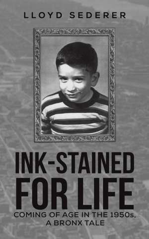 Ink-Stained for Life de Lloyd Sederer