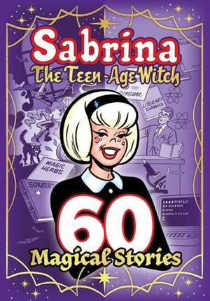 Sabrina: 60 Magical Stories de Archie Superstars