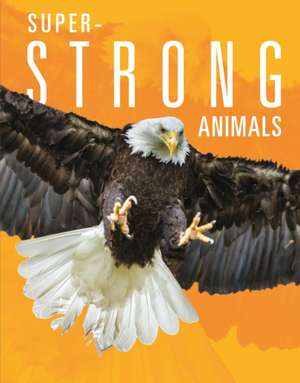 Super-Strong Animals de Joanne Mattern