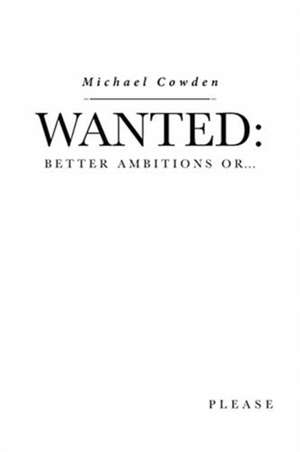 Wanted de Michael Cowden