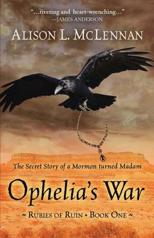 Ophelia's War de Alison L. McLennan