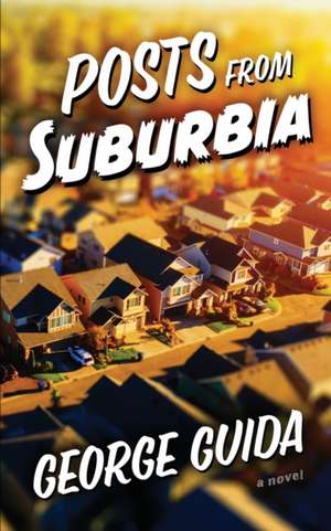 Posts from Suburbia de George Guida