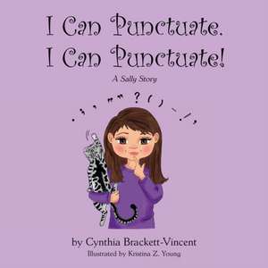 I Can Punctuate. I Can Punctuate! de Cynthia Brackett-Vincent