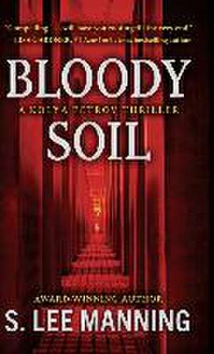 Bloody Soil de s Lee Manning