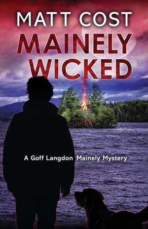 Mainely Wicked de Matt Cost