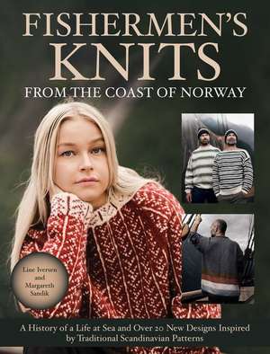 Fishermen's Knits from the Coast of Norway de Line Iversen