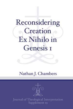 Reconsidering Creation Ex Nihilo in Genesis 1 de Nathan J. Chambers