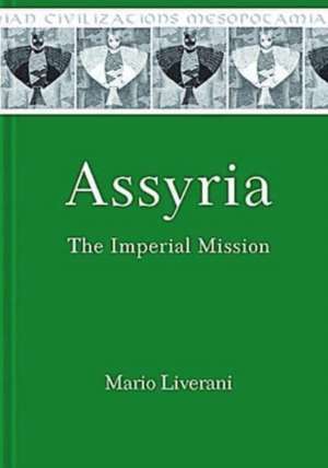 Assyria – The Imperial Mission de Mario Liverani