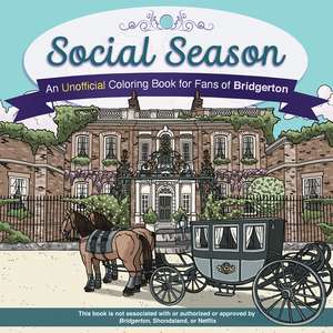 Social Season: An Unofficial Coloring Book for Fans of Bridgerton de Valentin Ramon