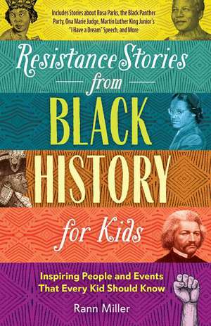 Resistance Stories from Black History for Kids de Rann Miller