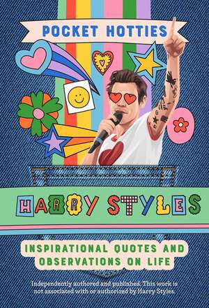 Pocket Hotties: Harry Styles: Inspirational Quotes and Observations on Life de Editors of Ulysses P