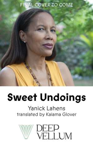 Lahens, Y: Sweet Undoings de Yanick Lahens