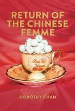 Return of the Chinese Femme de Dorothy Chan