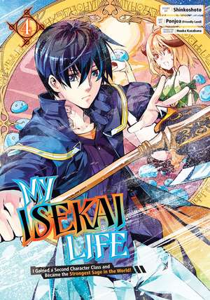 My Isekai Life 04: I Gained a Second Character Class and Became the Strongest Sage in the World! de Shinkoshoto