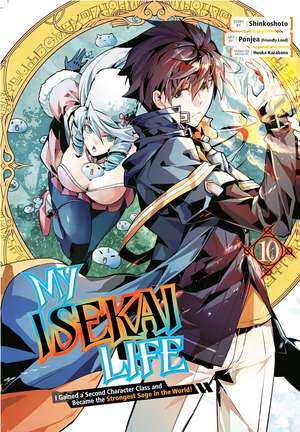 My Isekai Life 10: I Gained a Second Character Class and Became the Strongest Sage in the World! de Shinkoshoto