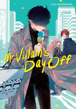 Mr. Villain's Day Off 03 de Yuu Morikawa