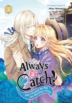 Always a Catch! 02: How I Punched My Way into Marrying a Prince de Mayo Momoyo