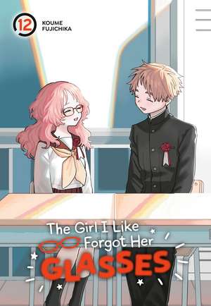 The Girl I Like Forgot Her Glasses 12 de Koume Fujichika