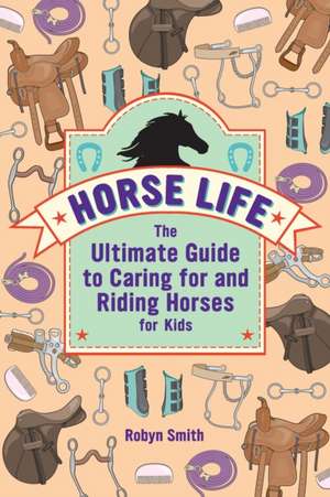 Horse Life de Robyn Smith