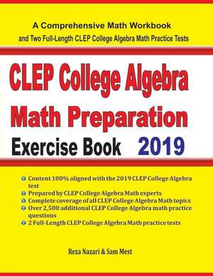 CLEP College Algebra Math Preparation Exercise Book de Reza Nazari