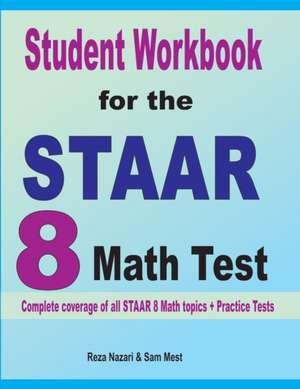 Student Workbook for the STAAR 8 Math Test de Reza Nazari