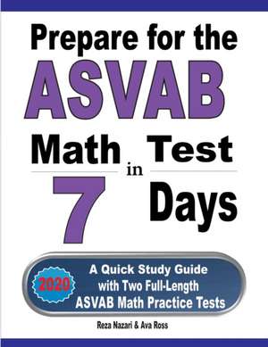 Prepare for the ASVAB Math Test in 7 Days de Reza Nazari