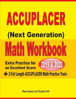 Accuplacer Next Generation Math Workbook 2019 - 2020 de Reza Nazari