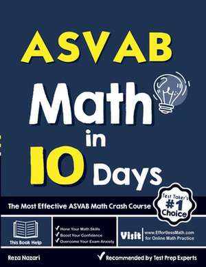 ASVAB Math in 10 Days: The Most Effective ASVAB Math Crash Course de Reza Nazari