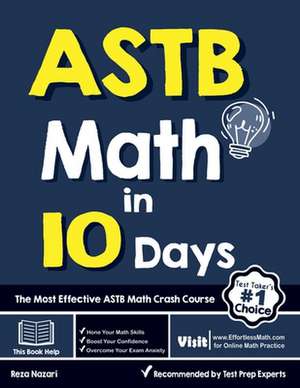 ASTB Math in 10 Days: The Most Effective ASTB Math Crash Course de Reza Nazari