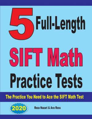 Ross, A: 5 Full-Length SIFT Math Practice Tests