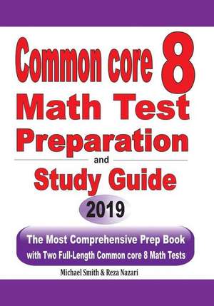 Common Core 8 Math Test Preparation and Study Guide de Michael Smith